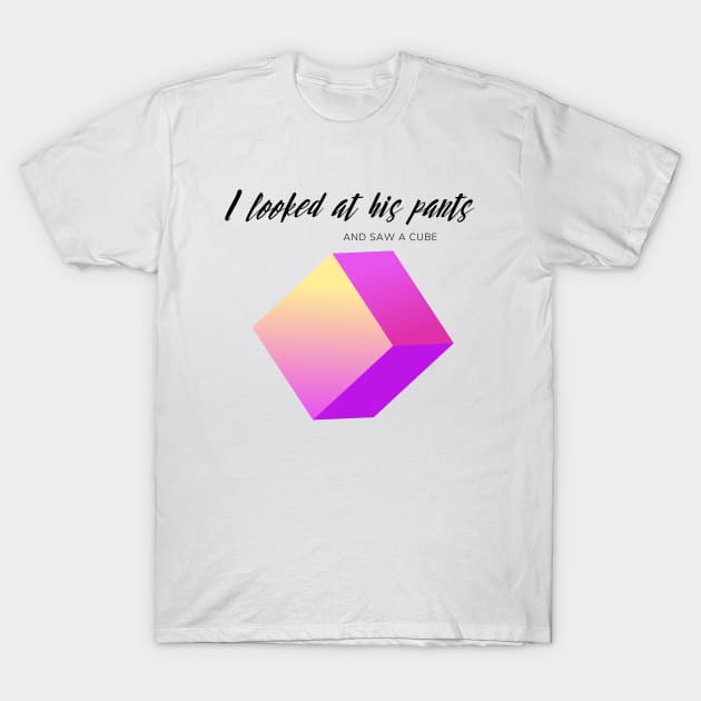 His Pants Had a Cube - Weird Funny Bad Translation T-Shirt by raspberry-tea